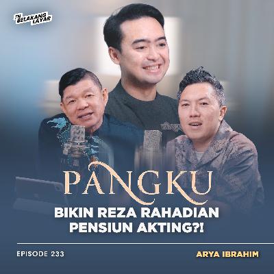 PANGKU Penguasa Festival Film 2025?! | Arya Ibrahim #233