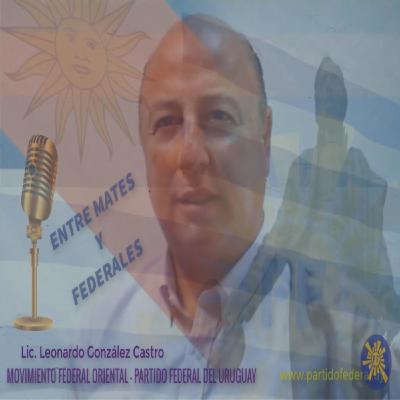 EP 5 -La Patria Grande la de Artigas, la tendremos que hacer. (Parte 2)