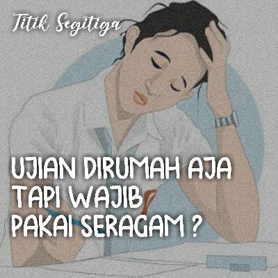 EPS 01 - Ada Apa Dengan Ujian Dirumah Aja ?!!!