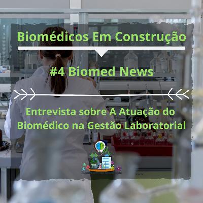 Entrevista sobre a Atuação do Biomédico na Gestão Laboratorial