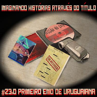 O Primeiro Emo de Uruguaiana - Imaginando Histórias através do Título O Primeiro Emo de Uruguaiana - Imaginando Histórias através do Título