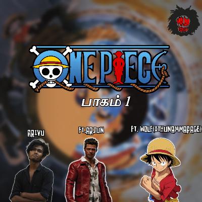 One Piece பாகம் 1 - Feat. Ithunammapage & Arjun MKTTK