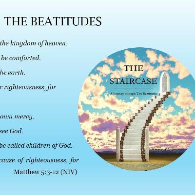 The Staircase, A Journey Through The Beattitudes, by Anne Geary