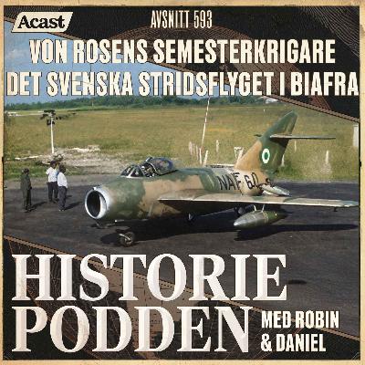 593. Von Rosens semesterkrigare – det svenska stridsflyget i Biafra 593. Von Rosens semesterkrigare – det svenska stridsflyget i Biafra