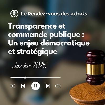 Transparence et Commande Publique - Un Enjeu Démocratique et Stratégique