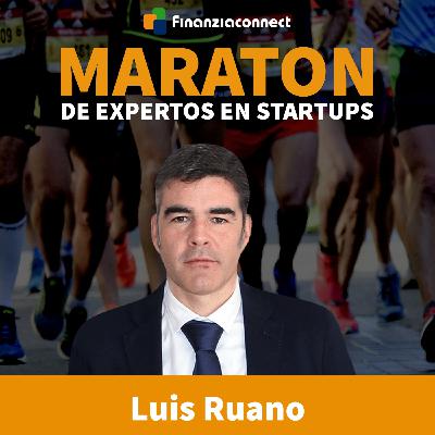 Maratón de expertos en startups #18: Fondos de Venture Capital con participación pública. Luis Ruano Marrón