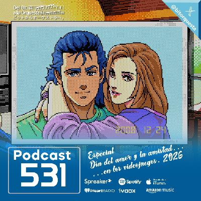 531 - Especial Amor y Amistad en los videojuegos 2026