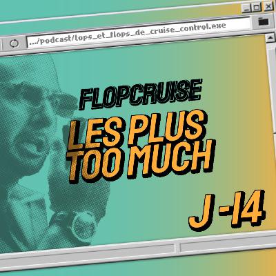 [ J-14 ] FlopCruise - Les too much