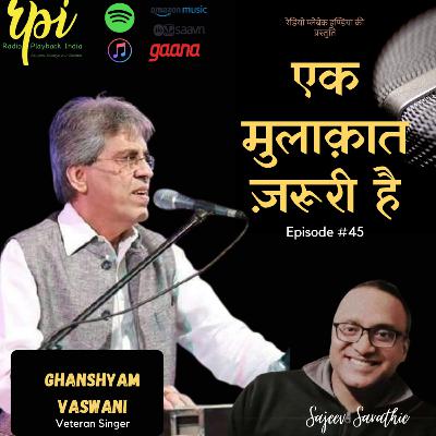Ghanshyam Vaswani | Veteran Ghazal Singer | Sajeev Sarathie