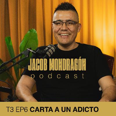 T3 EP6 - Carta a un Adict0