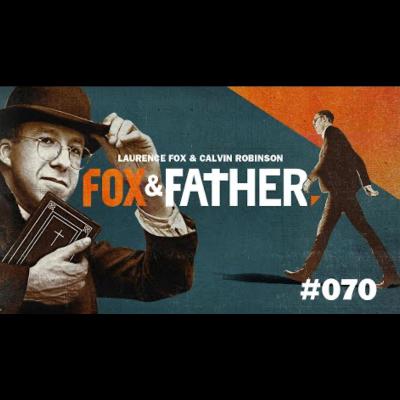 Fox & Father – Episode 70 Christmas Special