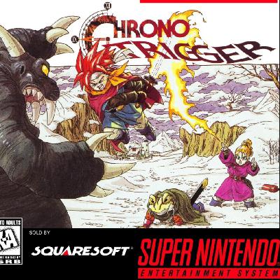 Episode 50: Chrono Trigger Episode 50: Chrono Trigger