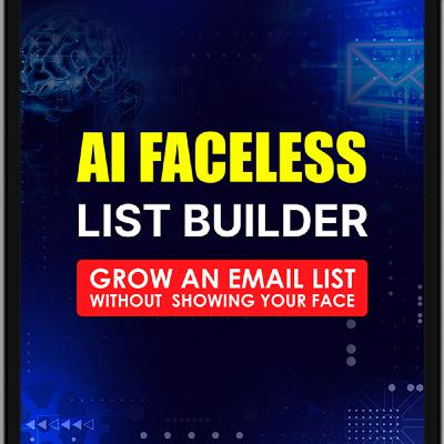 Episode 584: AI Faceless List Builder – Faceless AI-Powered Email Marketing System