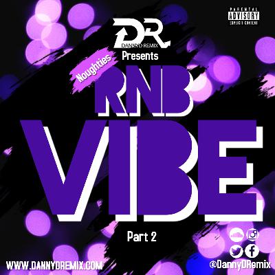 DannyD Presents - RNB Vibe Noughties Pt.2