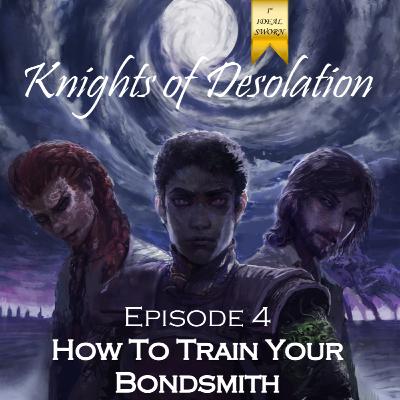 4: How To Train Your Bondsmith - Cosmere RPG Actual Play Podcast 4: How To Train Your Bondsmith - Cosmere RPG Actual Play Podcast