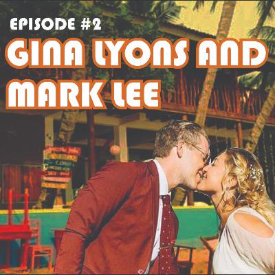 Episode #2 Gina Lyons and Mark Lee - The Greatest Travel Story
