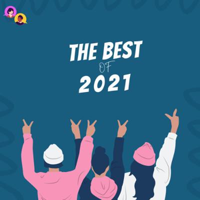 THE BEST OF 2021🎊 THE BEST OF 2021🎊