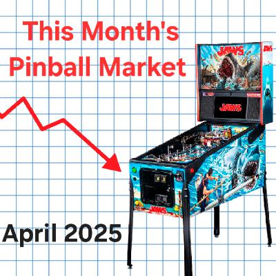 This Month's Pinball Market April 2025