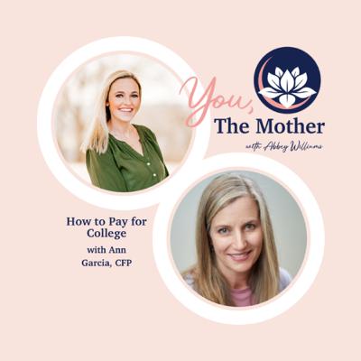 How To Pay For College with Ann Garcia