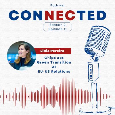 S2 E11- Lidia Pereira - Chips Act, Green transition, AI, EU-US Relations