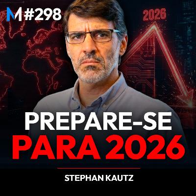 #298| POR QUE 2026 É O PONTO DE VIRADA DA ECONOMIA GLOBAL?