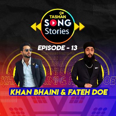 9x Tashan Song Stories ft. Khan Bhaini and Fateh Doe