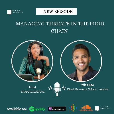 Managing Threats in the Food Chain with Vilas Rao