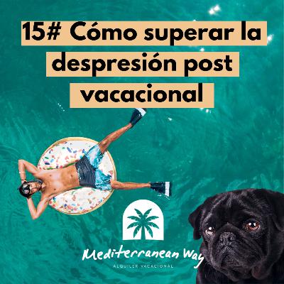 15# 😰 Cómo superar la depresión post vacacional - El Podcast de MW