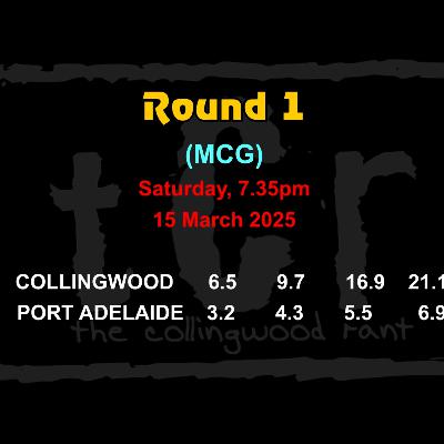 TCR 2025: Round 1 ~ Collingwood vs Port Adelaide