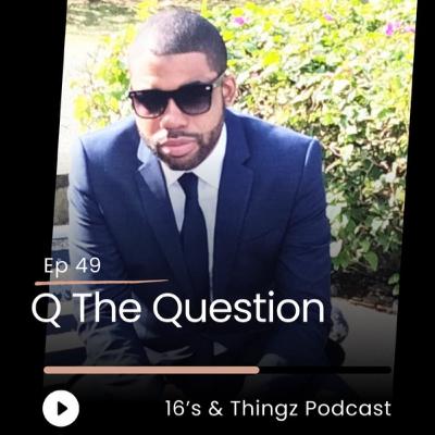 Q The Question Ep 49 Q The Question Ep 49