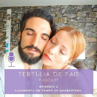 #2 // Casamento em tempo de quarentena