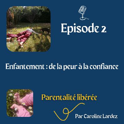 2. Enfantement : de la peur à la confiance