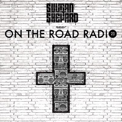 Sultan + Shepard presents On The Road Episode 23