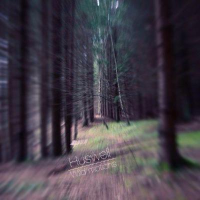 Huswell - Wild motions