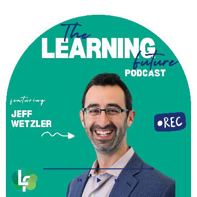 Curiosity, Community, and Educational Transformation with Jeff Wetzler S9E4 (124)