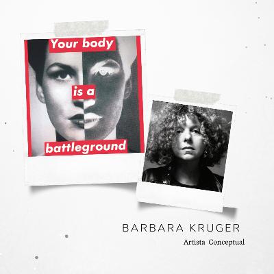 Barbara Kruger: Arte y Diseño/Poética y Confrontación