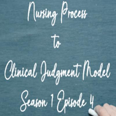 From Nursing Process to Clinical Judgment: Enhancing Decision-Making in Nursing Care
