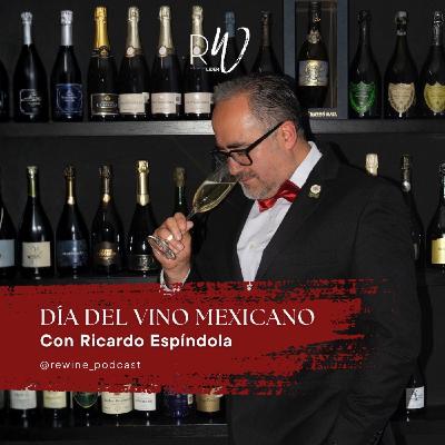 #213. Día del vino mexicano con Ricardo Espíndola #213. Día del vino mexicano con Ricardo Espíndola