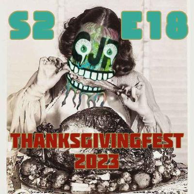 S2 E18 - Gobble Juice Podcast ThanksgivingFest 2023 S2 E18 - Gobble Juice Podcast ThanksgivingFest 2023