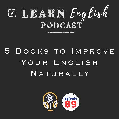 5 Book Recommendations to Improve Your English Naturally 5 Book Recommendations to Improve Your English Naturally