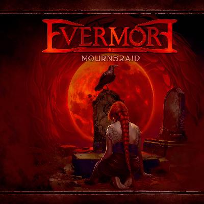 Ep 646 Evermore the swedish power metal band return with new album Mournbraid! Ep 646 Evermore the swedish power metal band return with new album Mournbraid!