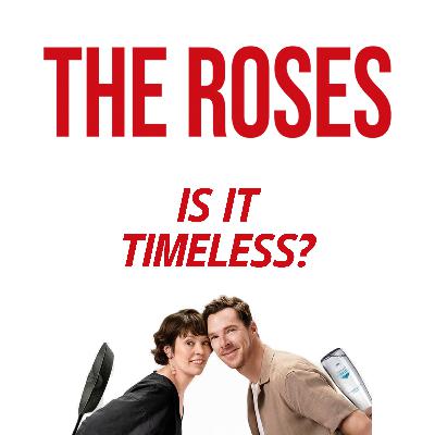 THE ROSES Movie Discussion | Is It Timeless? | *SPOILERS