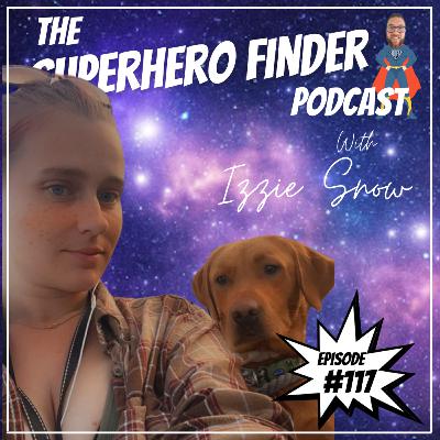 Abused Homeless and Committed To Stay - Until A Security Guard Set Me Free From Domestic Violence With Izzie Snow - Superhero #117