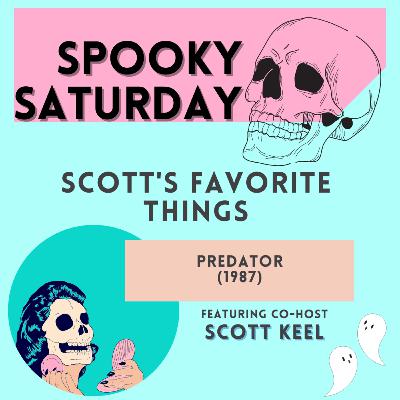 Scott's Favorite Things: Predator (1987) Scott's Favorite Things: Predator (1987)
