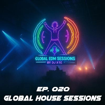 Global House Sessions Ep. 020 Global House Sessions Ep. 020