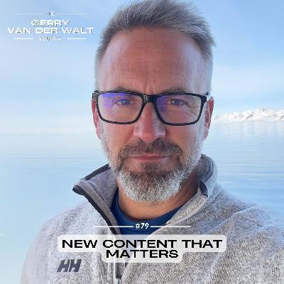 #79 - New Content That Matters