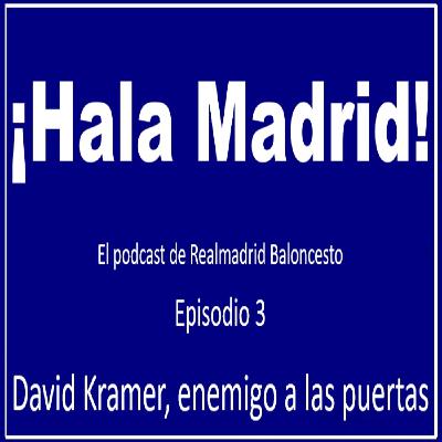 Ep. 3: David Kramer, enemigo a las puertas
