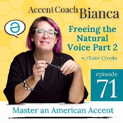 Freeing the Natural Voice Part 2 (w/Katie)