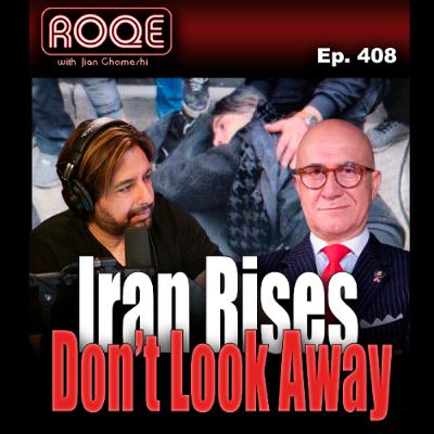 Roqe Ep. 408 - IRAN RISES - Don't Look Away - Bijan Kian Roqe Ep. 408 - IRAN RISES - Don't Look Away - Bijan Kian