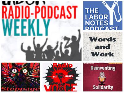 Reinventing Solidarity; Work Week Radio; Work Stoppage; Labor Notes Podcast; Words and Work Reinventing Solidarity; Work Week Radio; Work Stoppage; Labor Notes Podcast; Words and Work